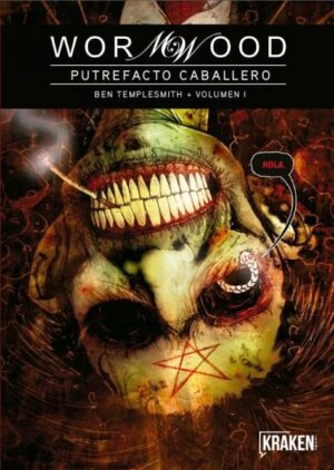 WORMWOOD. PUTREFACTO CABALLERO VOL.1