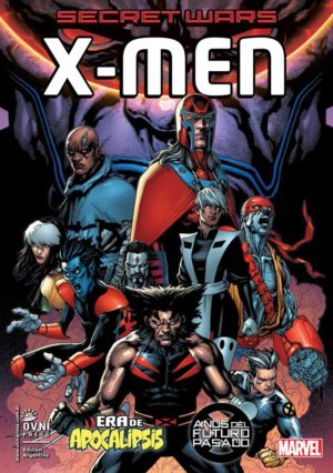 GUERRAS SECRETAS - X-MEN: ERA DE APOCALIPSIS/AÑOS DEL FUTURO PASADO