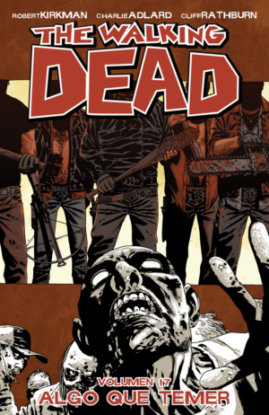THE WALKING DEAD VOL. 17: ALGO QUE TEMER
