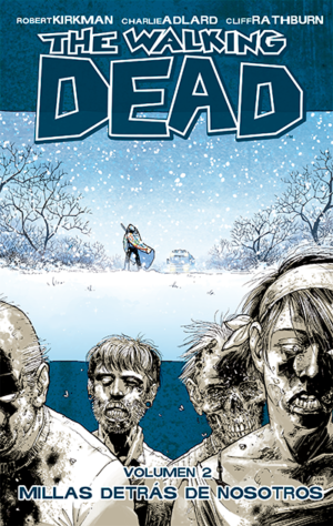 THE WALKING DEAD VOL. 02: MILLAS DETRÁS DE NOSOTROS