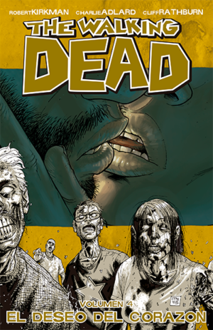 THE WALKING DEAD VOL. 4: EL DESEO DEL CORAZÓN