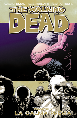 THE WALKING DEAD VOL. 7: LA CALMA PREVIA