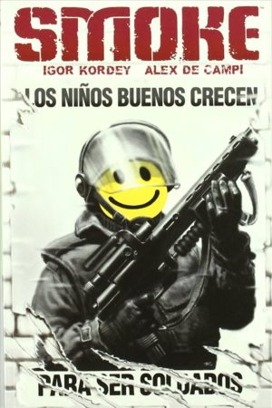 Smoke. Los niños buenos crecen para ser soldados