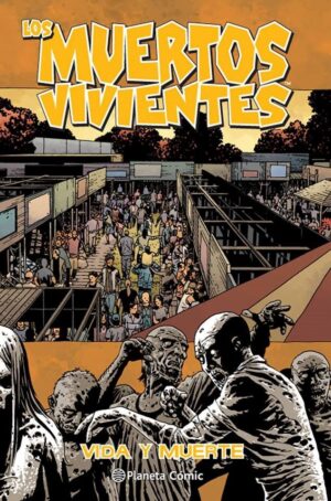 LOS MUERTOS VIVIENTES VOL. 24 - VIDA Y MUERTE