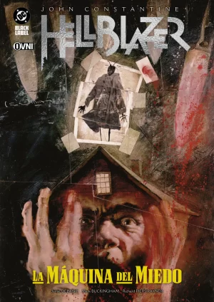 HELLBLAZER DE JAMIE DELANO: LA MÁQUINA DEL MIEDO