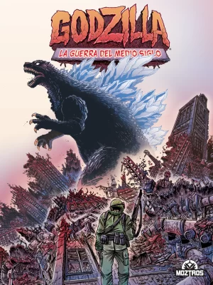 GODZILLA: LA GUERRA DEL MEDIO SIGLO (TAPA DURA)