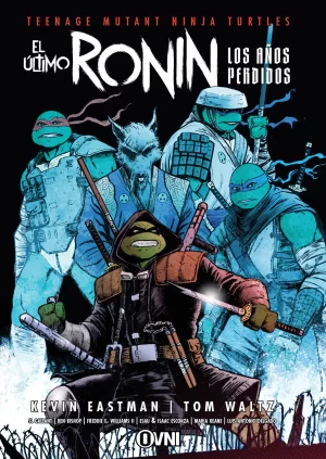TMNT: EL ÚLTIMO RONIN - LOS AÑOS PERDIDOS