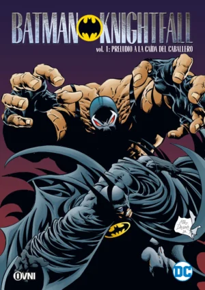 BATMAN KNIGHTFALL VOL. 1: PRELUDIO A LA CAÍDA DEL CABALLERO (2DA EDICION)