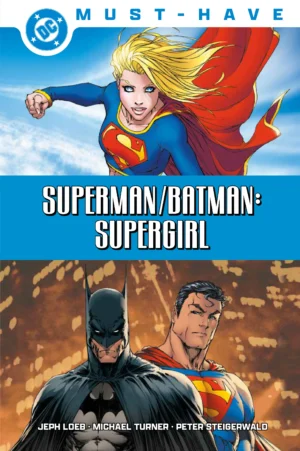 DC Must-Have. Superman / Batman: Supergirl