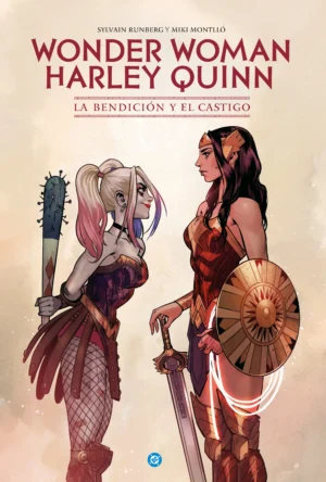 Wonder Woman/Harley Quinn. La bendición y el castigo.
