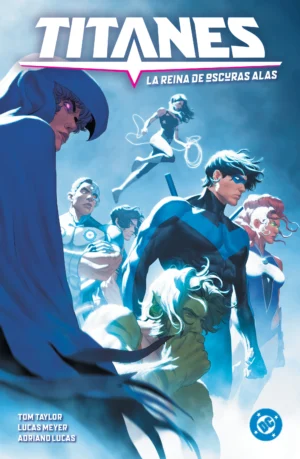 DC Premiere. Amanecer de DC. Titanes 3. La reina de oscuras alas