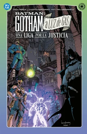 DC Elseworlds. Gotham a luz de gas. Una liga por la justicia.