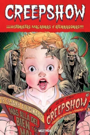 CREEPSHOW VOL. 2: ¡¡¡HISTORIETAS MACABRAS Y ATERRADORAS!