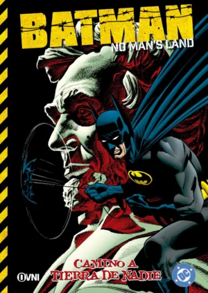 BATMAN: NO MAN'S LAND VOL. 6: CAMINO A TIERRA DE NADIE